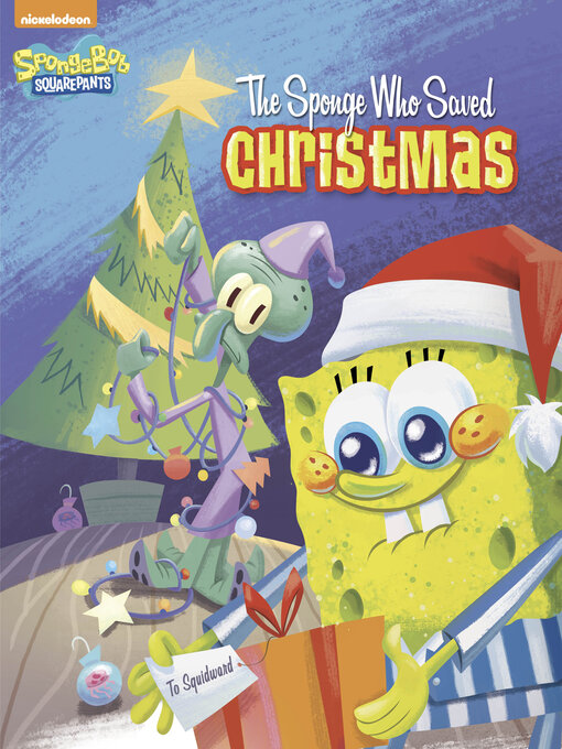 Title details for The Sponge Who Saved Christmas by Nickelodeon Publishing - Available